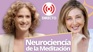 Neurociencia y Meditación  Directo con Nazareth Castellanos [upl. by Bibbye931]