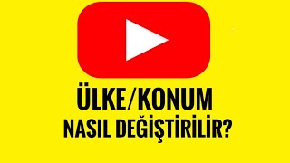 Youtube ÜlkeKonum Değiştirme Nasıl Yapılır [upl. by Zacharias]