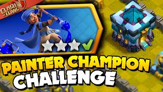 Easily 3 Star the Painter Champion Challenge Clash of Clans [upl. by Medardas579]