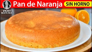 Pan de Naranja Sin Horno  VickyRecetaFacil [upl. by Annairol]