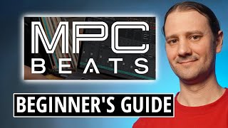 MPC Beats Software Tutorial  For Complete Beginners [upl. by Kin895]