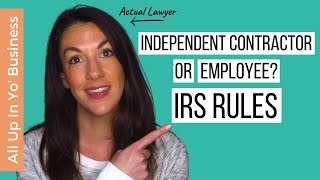 Independent Contractor vs Employee What the IRS Says About It [upl. by Godfree211]