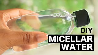 HOW TO MAKE MICELLAR WATER Makeup Remover [upl. by Eisteb990]