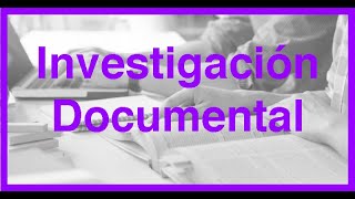 Investigación Documental [upl. by Ahseem]