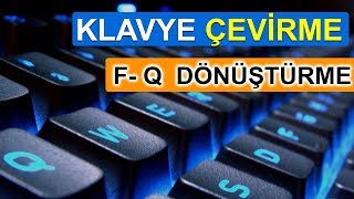 F ve Q Klavye Çevirme Nasıl Yapılır [upl. by Cordell]