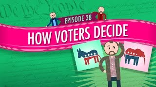 How Voters Decide Crash Course Government and Politics 38 [upl. by Netsyrc]