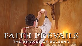 Faith Prevails The Miracle of Bolsena  A Eucharistic Miracle Film [upl. by Calbert]