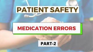 Medication Errors  Patient Safety Part 2 [upl. by Egan]