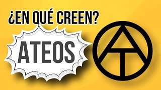 ATEOS ¿En que Creen  LO QUE NO SABIAS DEL ATEISMO [upl. by Bauske]