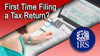 First Time Filing a Tax Return [upl. by Neerahs]