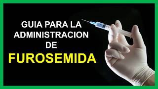 Como administrar FUROSEMIDA IV 💉👌🏻RECOMENDACIONES IMPORTANTES❗❗ [upl. by Norvol]