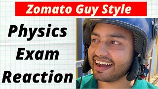 Physics Exam Student Reaction in Zomato Guy Style  Just for Fun Ft Alakh Pandey amp Sanjeev Bose [upl. by Nagah356]