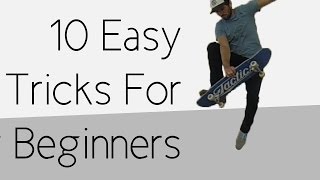 10 Easy Beginner Skateboard Tricks [upl. by Lartnom]