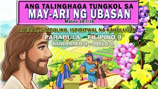 ANG TALINGHAGA TUNGKOL SA MAYARI NG UBASAN  Literal Simboliko Ispiritwal na Kahulugan [upl. by Barnie830]