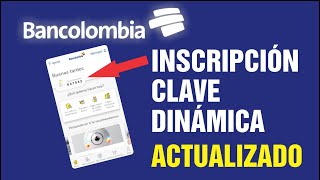 INSCRIPCIÓN CLAVE DINAMICA BANCOLOMBIA  ACTUALIZADO [upl. by Stacy]