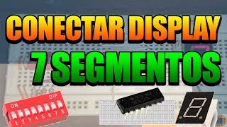 Como conectar un decodificador BCD  7447 a display 7 segmentos [upl. by Oirogerg]