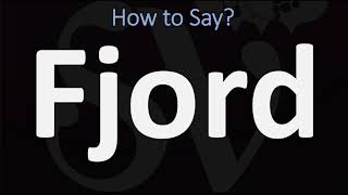 How to Pronounce Fjord CORRECTLY [upl. by Rastus]