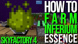 HOW TO MAKE INFERIUM ESSENCE FARM Automatic Production  SKYFACTORY 4 [upl. by Barabbas819]