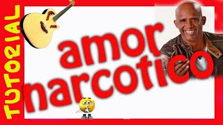 AMOR NARCOTICO 22 Guitarra TUtorial Acordes tab [upl. by Primavera]