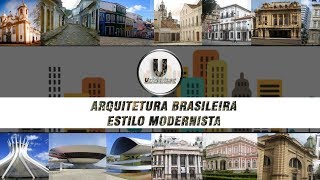 Arquitetura Brasileira  Estilo Modernista  URBANIZAR [upl. by Lauri]