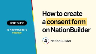 How to create a consent form on NationBuilder [upl. by Aehsrop766]