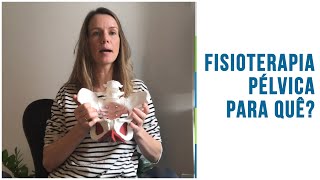 Fisioterapia pélvica pra quê  Dicas Rápidas 04 [upl. by Strenta]