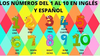 LOS NÚMEROS EN INGLES LOS NÚMEROS DEL 1 AL 10 EN INGLES Y ESPAÑOL PARA NIÑOS APRENDE VOCABULARIO [upl. by Lavicrep808]