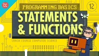 Programming Basics Statements amp Functions Crash Course Computer Science 12 [upl. by Adirf540]