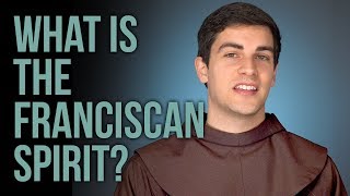 What is the Franciscan Spirit [upl. by Varrian642]