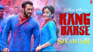 Rang Barse Song  Sikandar  Salman Khan Rashmika Mandana Sajid  T series [upl. by Yziar464]