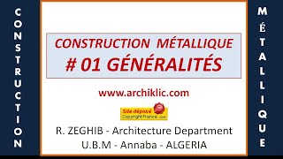 01 Construction métallique  Généralités [upl. by Ner]