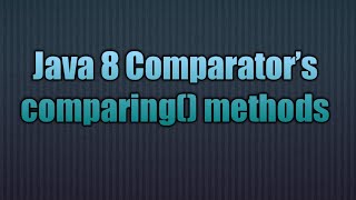 Java 8 Comparator’s comparing methods [upl. by Anelam]