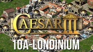 Caesar 3  Mission 10a Londinium Peaceful Playthrough HD [upl. by Nonnahc]