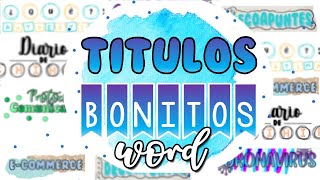 TITULOS BONITOS en Word  parte 2 [upl. by Darius]