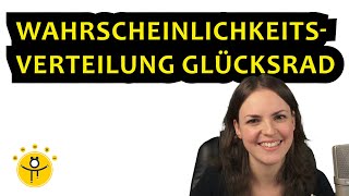 GLÜCKSRAD Wahrscheinlichkeitsverteilung – Tabelle erstellen Wahrscheinlichkeit berechnen [upl. by Condon]