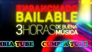 Enganchado Bailable  3 HORAS DE CUMBIA  CumbiaTube [upl. by Gnidleif585]