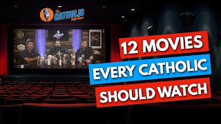 12 Movies That Every Catholic Should Watch  The Catholic Talk Show [upl. by Mick]