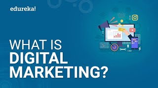 What Is Digital Marketing  Digital Marketing Tutorial For Beginners  Edureka [upl. by Aitahs]