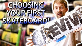 CHOOSING YOUR FIRST SKATEBOARD  SKATE SHOP EDITION [upl. by Eckmann492]