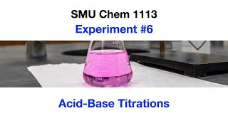 Experiment 6 AcidBase Titrations  SMU Chemistry [upl. by Ennaylil138]