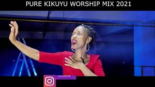 PURE KIKUYU WORSHIP MIX 2022  NYIMBO CIA GUTHATHAIYA NGAI   DJ KRINCH KING  Nyimbo Cia Mahoya [upl. by Elehcar558]