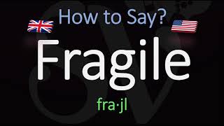 How to Pronounce Fragile American amp English Pronunciation Difference [upl. by Jarret]