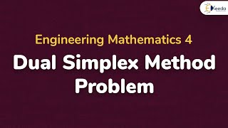 Dual Simplex Method Problem  Linear Programming Problems LPP  Engineering Mathematics 4 [upl. by Atnad603]