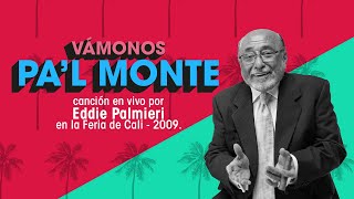 LATINA STEREO 🌴  VÁMONOS PAL MONTE  EDDIE PALMIERI EN VIVO [upl. by Curnin13]