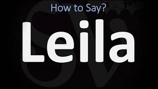 How to Pronounce Leila CORRECTLY [upl. by Ahseikan]