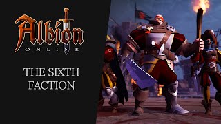 Albion Online  The Sixth Faction [upl. by Yhtnomit]