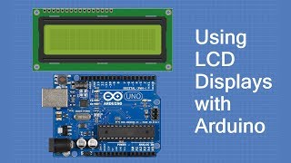 Using LCD Displays with Arduino [upl. by Helen278]