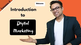 Lesson1 Introduction to Digital Marketing  FREE Digital Marketing Course [upl. by Bailie15]