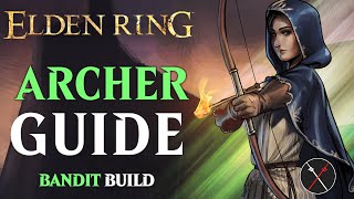 Elden Ring Bandit Class Guide  How to Build an Archer Beginner Guide [upl. by Livi562]