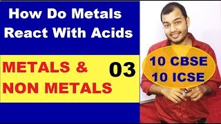 Metals and Non Metals 03 10 CBSE  HOW DO METALS REACT WITH ACID [upl. by Wylde908]